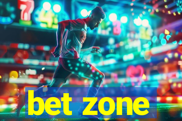 bet zone